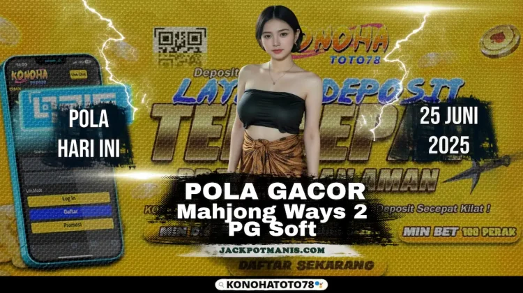 Tembus JP Besar Mahjong Ways 2! Coba Pola Gacor Resmi di Konohatoto78 Sekarang