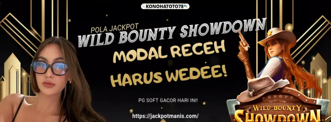 Pola JP Wild Bounty Showdown Hari Ini: Bocoran Gacor dari KONOHATOTO78!
