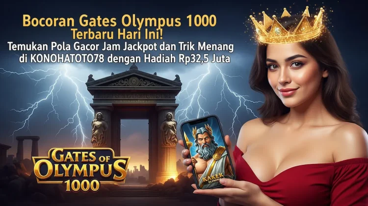 Bocoran Gates Olympus 1000 Trik JP Rp32,5 Juta Konohatoto78