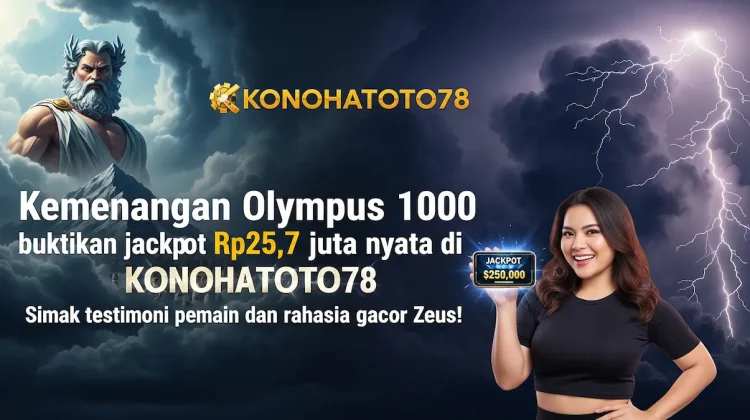 Kemenangan Olympus 1000x Bukti Real Jackpot Konohatoto78