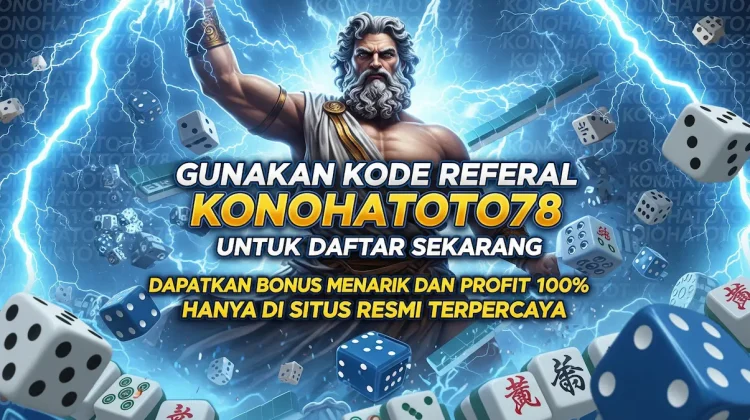Kode Referal KONOHATOTO78 Klaim Bonus & Profit 100%