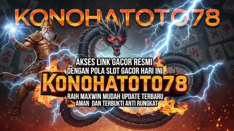 Link Gacor Resmi Konohatoto78 Mudah Menang Malam Ini