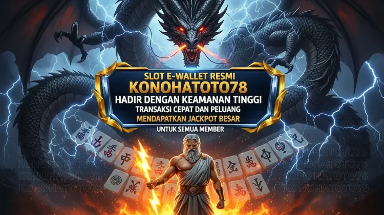 Slot E Wallet Resmi Konohatoto78 Terpercaya & Aman