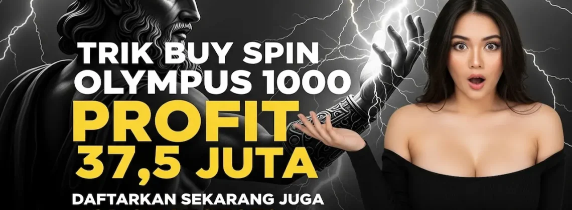 Trik Buy Spin Olympus 1000 Profit Fantastis di Konohatoto78