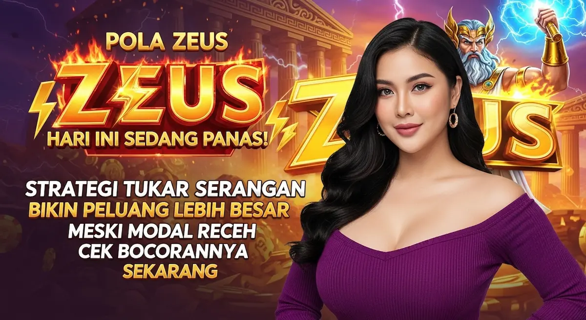 Pola Zeus 1000 Hari Ini Terbukti Bawa Profit Besar